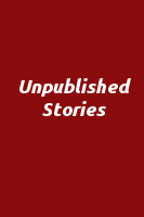 Unpublished Stories